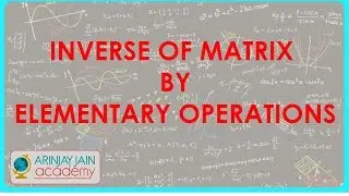 Inverse of Matrix using elementary operations - Matrices - Maths