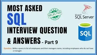 SQL Interview Questions & Answers |  Part 9 | SQL query to list employee and manager name.