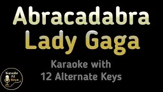 Lady Gaga - Abracadabra Karaoke Instrumental Lower Higher Male & Original Key