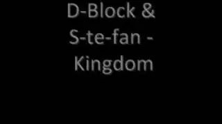 D-Block & S-te-fan - Kingdom