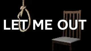 LET ME OUT - PC gameplay - 1st person psychological horror adventure