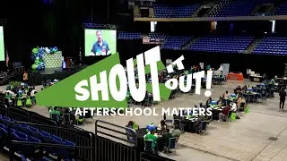 CASE Shout It Out Conference: Afterschool Matters