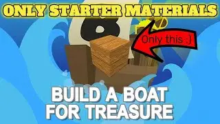 Can you beat BUILD A BOAT FOR TREASURE with only starter materials??? (Roblox)