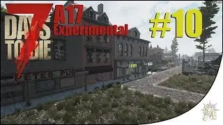 7D2D A17 Experimental: #10 - Hotel Takeover