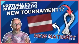 FM22 - What's New in International Management in Football Manager 2022? Latvia and the Arab Cup!