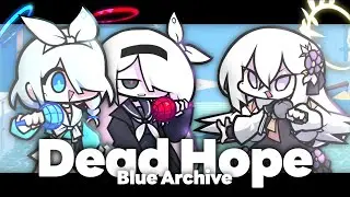 Dead Hope - but Arona and Plana and Azusa sings it【Blue Archive×FNF】