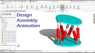 Stewart Platform Design Assembly Animation in Solidworks