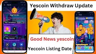 YesCoin Withdraw Update || Yescoin Mining Listing Date || Yescoin Airdrop Update #yescoin_mining