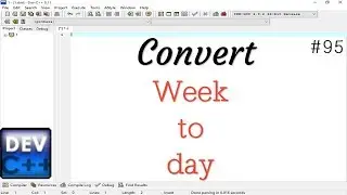 Write a program for convert week to day in C Programming language