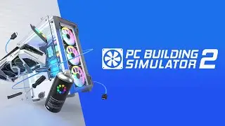 КРАТКОЕ ЗНАКОМСТВО - PC Building Simulator 2 прохождение #1 (Без комментариев/no commentary)
