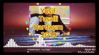 Yusif Teselli Qardasim 2019