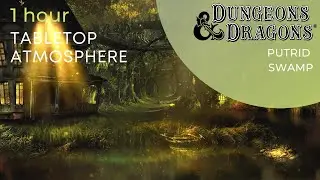 Dungeons & Dragons | Putrid Swamp Ambiance | Tabletop Atmosphere