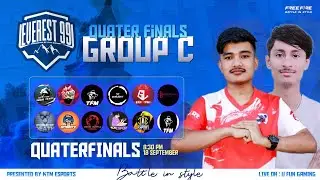 Everest 99 Free Fire Cup || Quarter Final || Group C