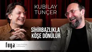 Sihirbazlıkla Köşe Dönülür! - Orada Rahat Mısın Kubilay Tunçer?