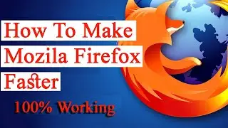 How To Make Mozila FireFox Browser Faster 2023