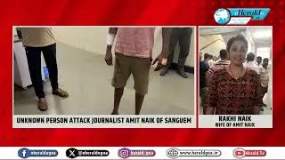Unknown person attack YouTuber Amit Naik of Sanguem