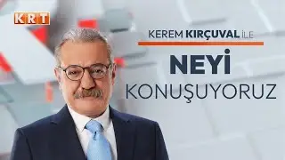 #CANLI | Kerem Kırçuval ile Neyi Konuşuyoruz? | 26.08.2024 | #KRT