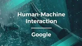 AI and Human-Machine Interaction by Google Product Lead