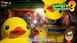 Luigi's Mansion 3 - Ep #24: USS Rubber Duck