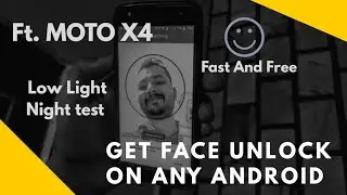 How To get Faceunlock feature On any Android Device Ft.Moto x4 Night Test || MadWarrior || hindi ||