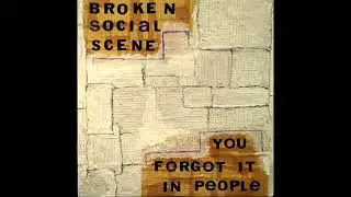 Broken Social Scene - Looks Just Like The Sun