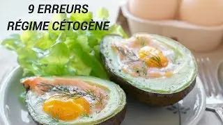 9 ERREURS EN RÉGIME CÉTOGÈNE