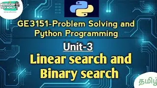 Linear search and Binary search in Problem Solving and Python Programming tamil||GE3151||Python.