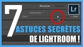 7 astuces secrètes de Lightroom [TUTO-PHOTOS]
