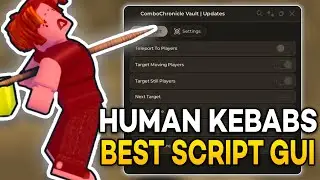 [FREE] HUMAN KEBABS SCRIPT GUI 🍗 | AUTO KILL, AUTO EQUIP | ALL EXECUTORS