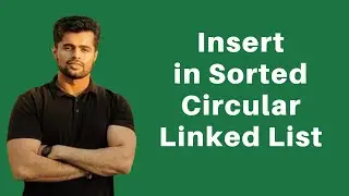 Insert in Sorted Circular Linked List
