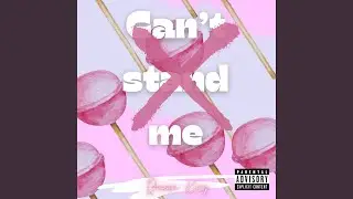 Can't Stand Me