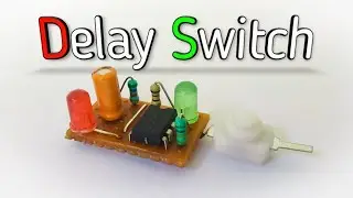 Delay Switch using 555 timer IC