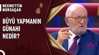 Büyü Yapan Kayınvalide! | Necmettin Nursaçan'la Sohbetler