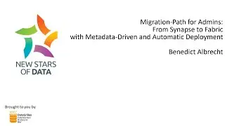 Benedict Albrecht   Migration Path for Admins From Synapse to Fabric with Metadata Driven and Automa