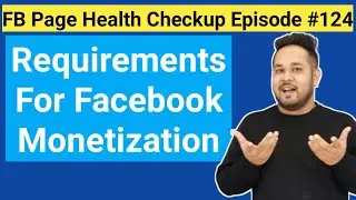 Requirements for Facebook Page Monetization | Facebook Monetization Criteria 2020