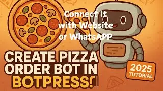 Create a Pizza Order Bot in Botpress | AI Chatbot Tutorial for Beginners (2025)