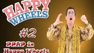 Pen-Pineapple-Apple-Pen (PPAP) in Happy Wheels??!!! | Happy Wheels #2