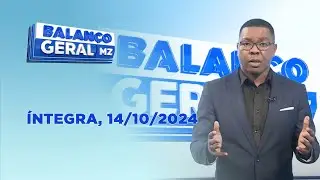 Assista na íntegra o Balanço Geral 14/10/2024