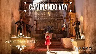 Melodías Perú Acolla - Caminando voy (VIDEO OFICIAL - TUNANTADA) 2019