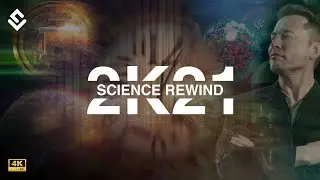 Science Rewind 2021 | Major Breakthroughs In Science & Technology | The World Of Science