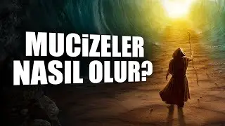 Mucizeler Nasıl Gerçekleşir? / Allah, Mucizeleri Nasıl Oluşturur? / Caner Taslaman