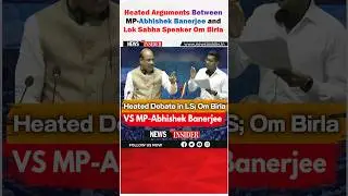 Heated Arguments Between MP-Abhishek Banerjee and  Om Birla #