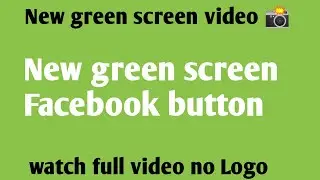 green screen Facebook button ✅✅ |watch this video