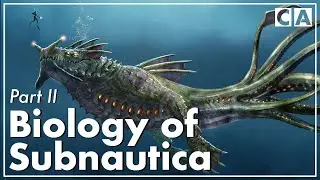 The Biology of Subnautica | Part II