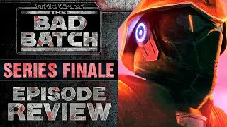 The Bad Batch | Season 3, Episode 15: The Cavalry Has Arrived Review (Series Finale)