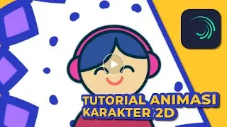 Tutorial Animasi Cuma Pake HP || Alight Motion