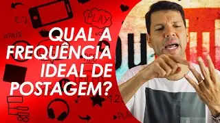 QUANTOS VÍDEOS POSTAR POR SEMANA? - MÓDULO 1 AULA 5 - Qual a frequência de postagem?