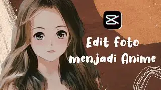 CARA EDIT FOTO JADI ANIME SIMPLE || LINK APLIKASI EDIT FOTO JADI ANIME || Devi Fitria Rizki