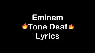 Eminem   Tone Deaf (Lyrics)