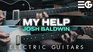 My Help | ELECTRIC GUITAR || Josh Baldwin